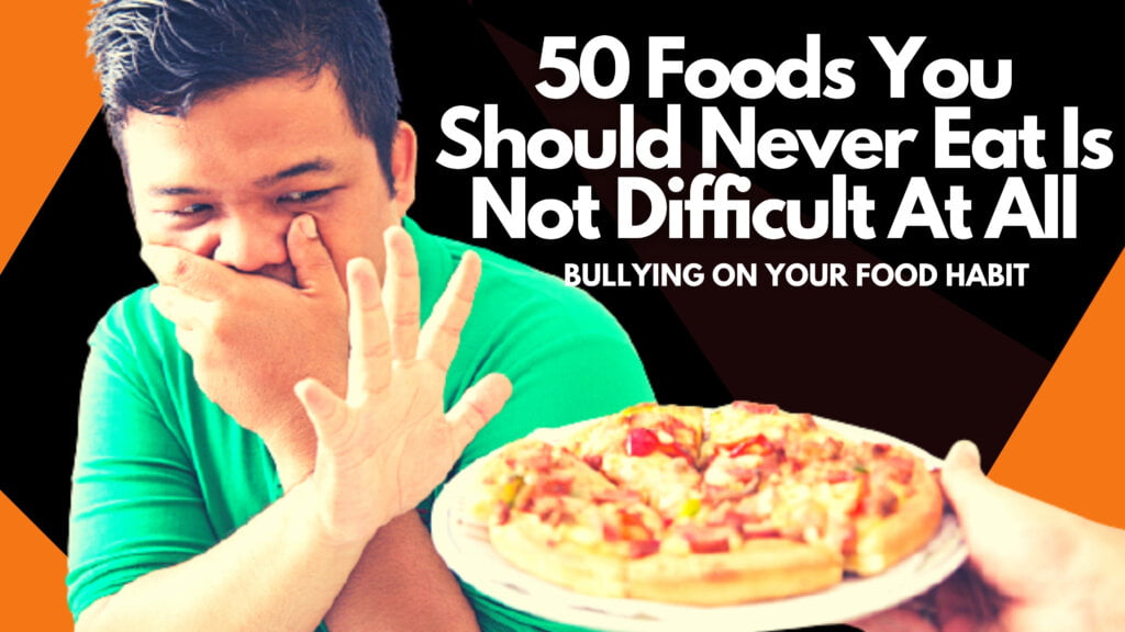 50 foods you should never eat