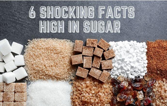 6 Shocking Facts High In Sugar