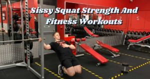 Sissy-Squat-Strength-And-Fitness-Workouts
