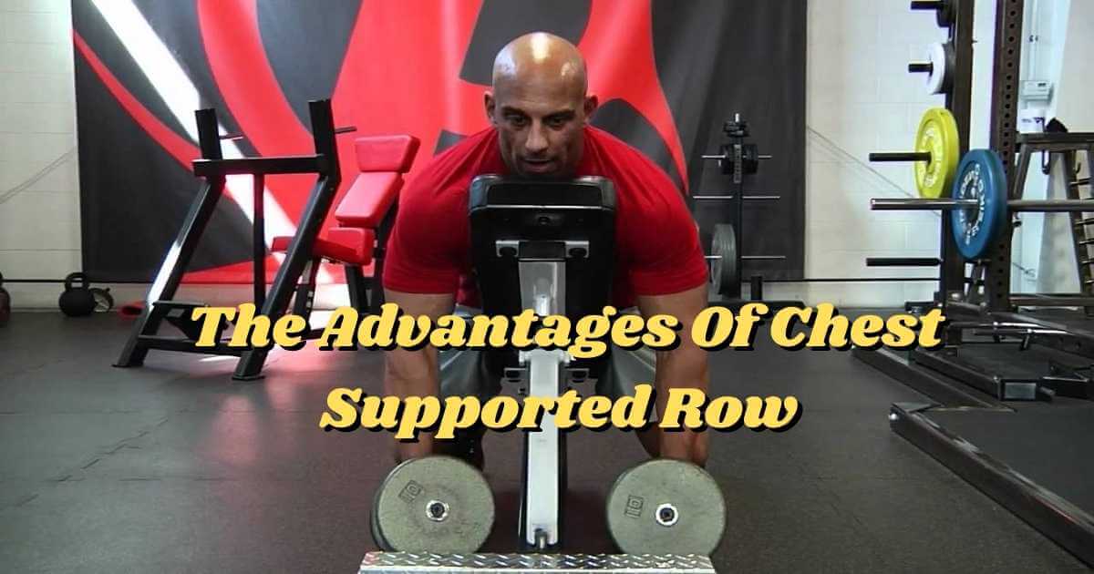 The-Advantages-Of-Chest-Supported-Row