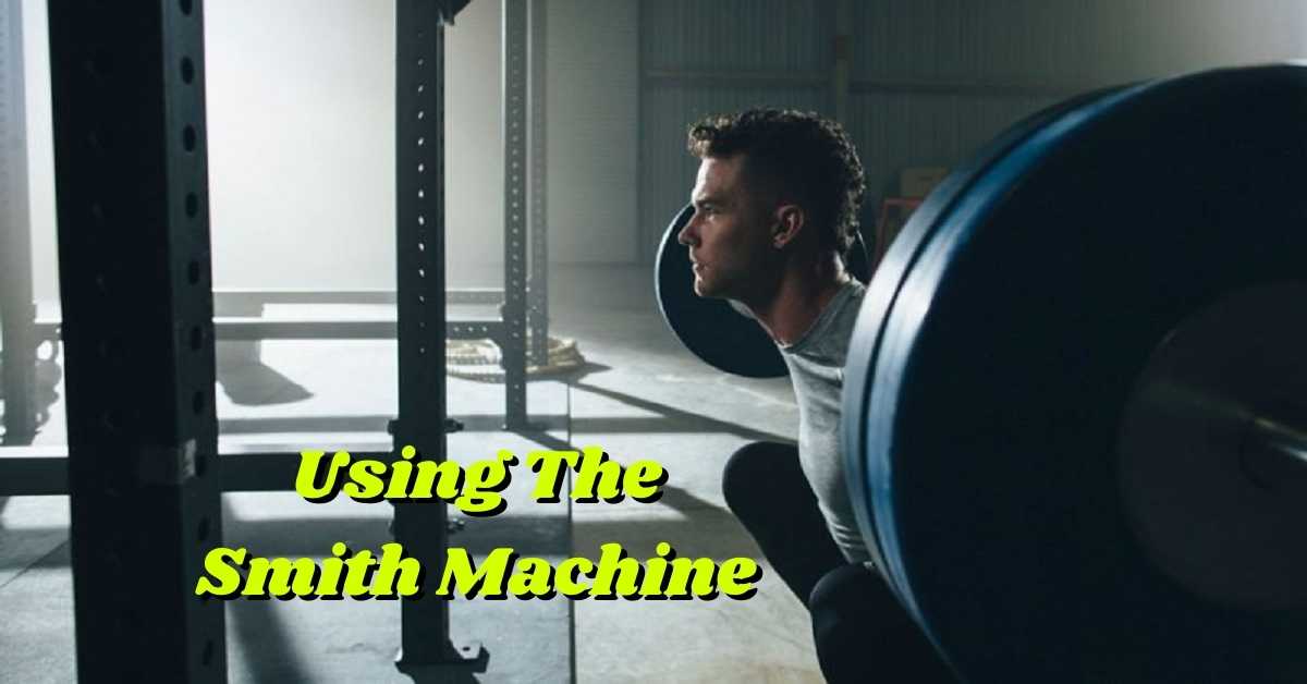 Making Use of the Smith Machine